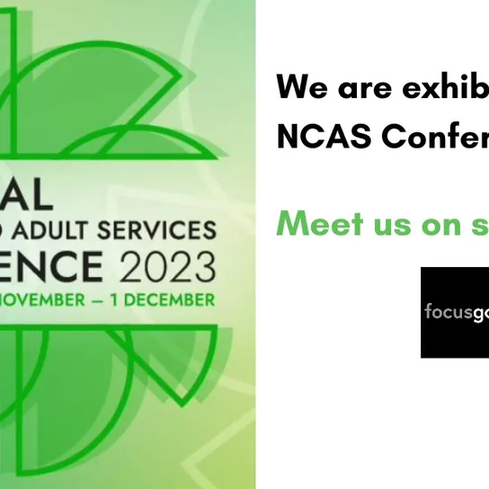 The National Children and Adult Services Conference 2023 logo, and text reading "we are exhibiting at the NCAS conference 2023. Meet us at stand D40" with the focusgov logo